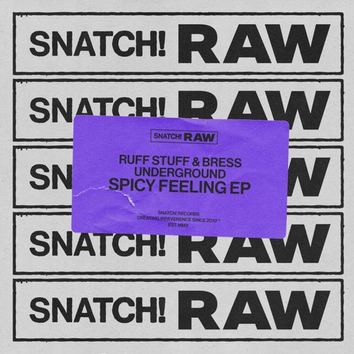 Ruff Stuff, Bress Underground - Spicy Feeling EP [SNATCHRAW010]